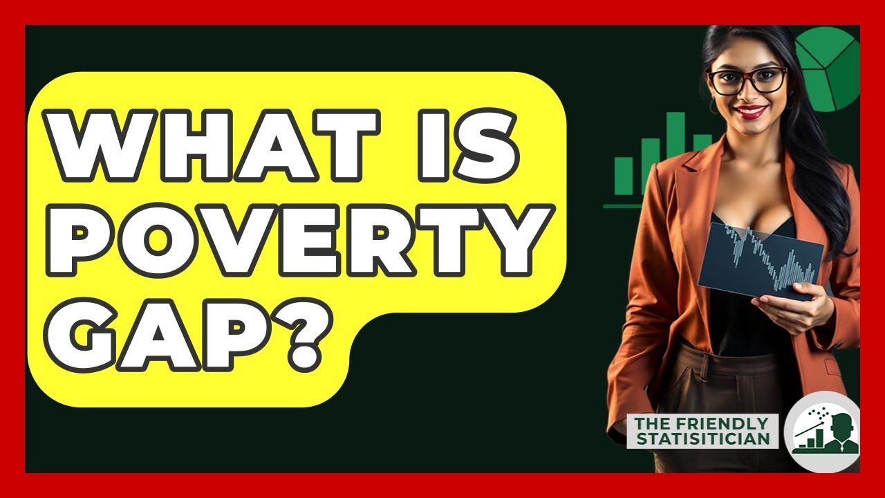 What Is Poverty Gap? - The Friendly Statistician