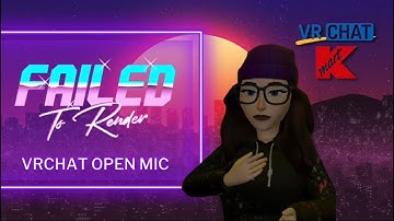 Five Minutes at The Failed to Render Open Mic in The VRChat Kmart