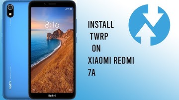 Install TWRP recovery on Xiaomi Redmi 7A