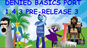 DENIED BASICS PORT 1.4.3 PRE-RELEASE 3 - Baldi