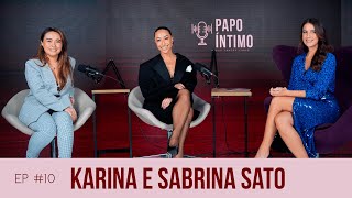 10. #Papo Íntimo com Karina e Sabrina Sato