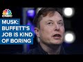 Elon Musk: I am not Buffett's biggest fan