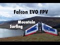 FPV Wing - Falcon EVO Mountain Surfing and Diving - OSD & GoPro - Dragonlink V3