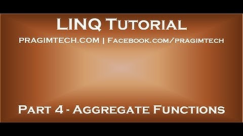 Part 4   LINQ Aggregate Functions