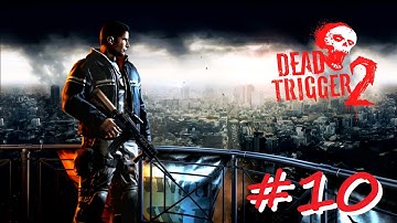 Dead Trigger 2: Africa Campaign: Mission 3; Walkthrough #10 | Android iOS PC games