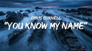 Chris Cornell - You know my name (lyrics by GoodLyrics)