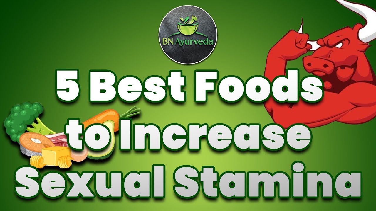 5 Best Foods to Increase Sexual Stamina - YouTube