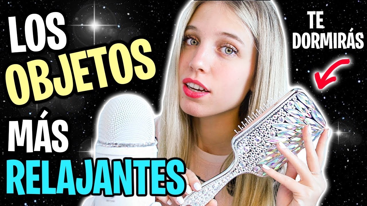 ASMR CON LOS OBJETOS MÁS RELAJANTES (Te dormirás en menos de 20 minutos con estos sonidos)