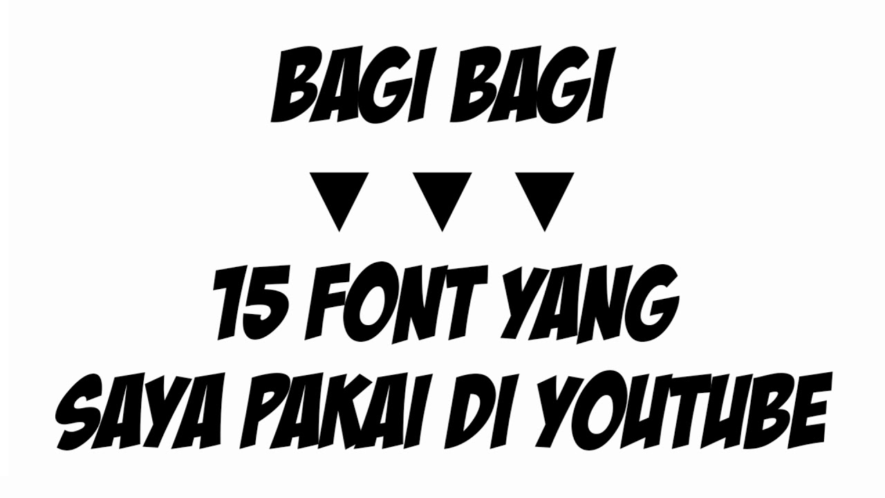 bagi-bagi-font-yang-saya-pakai-di-youtube-youtube