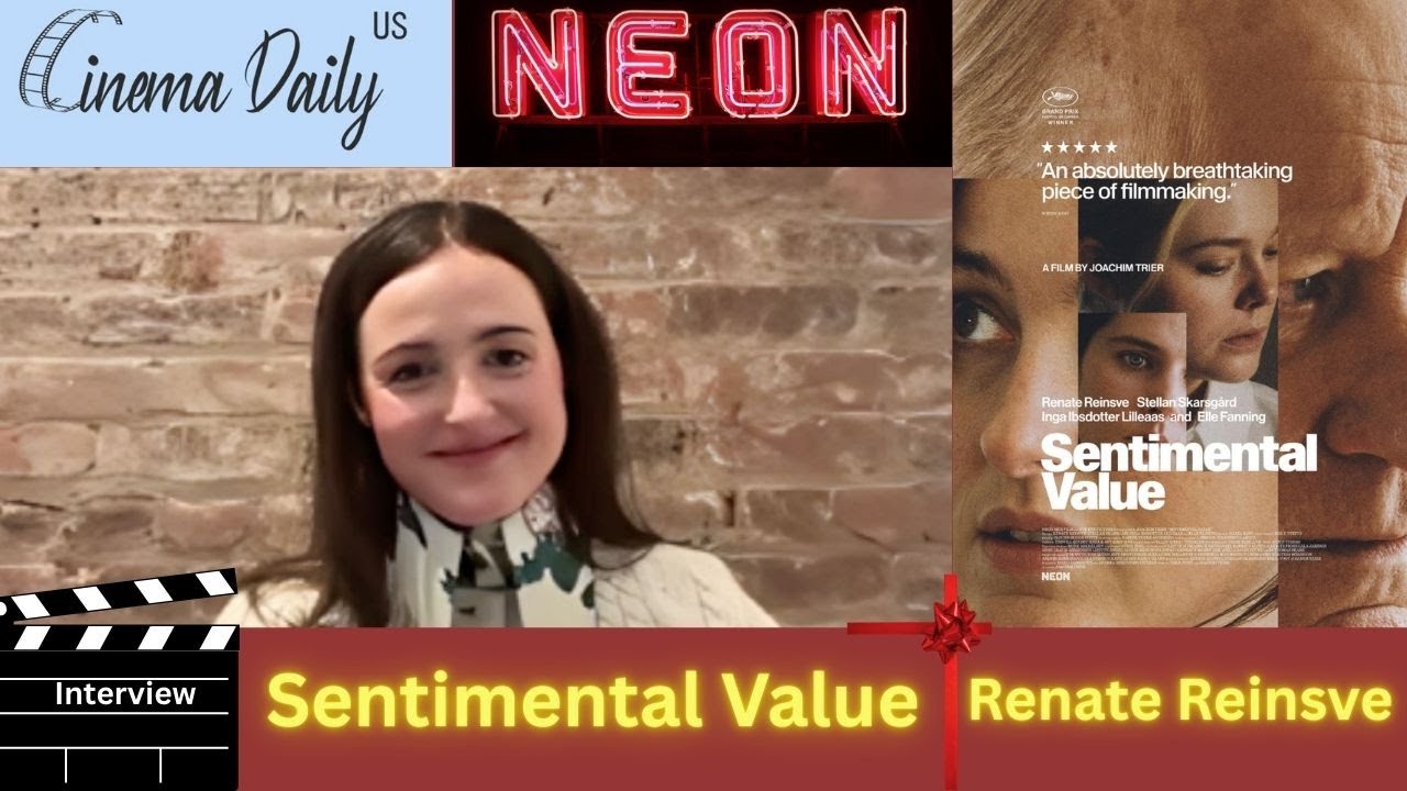 Sentimental Value : Exclusive Interview with Actress Renate Reinsve on
