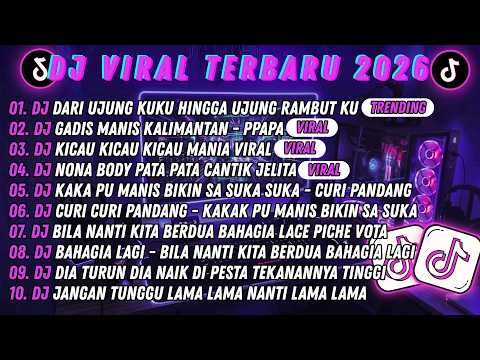 DJ TIKTOK TERBARU 2026🎵DJ DARI UJUNG KUKU HINGGA UJUNG RAMBUT KU 🎵DJ OBH COMBI SACHET UHUK UHUK