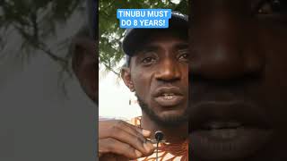 Tinubu Must Finish 8 years! He will win 2027 elections