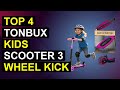Top 4 Tonbux Kids Scooter 3 Wheel Kick Scooters For Kids | Tonbux Kids 3-Wheel Kick Scooter