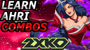 Ahri Combos You Need To Learn | 2XKO Early Access