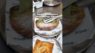 Pastry & Croissant di Fresh Market Bintaro Tangsel #farhanmuhammad #tangsel #bintaro #kuliner #food