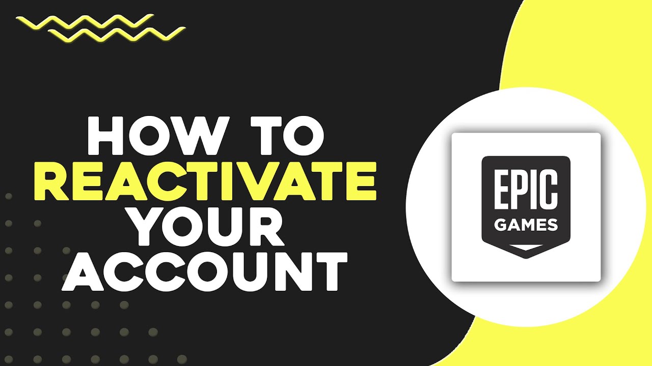 How To Reactivate Your Epic Games Account (Quick & Easy)