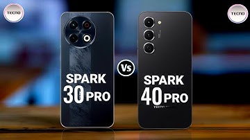 Tecno Spark 30 Pro vs Tecno Spark 40 Pro full Comparison specs