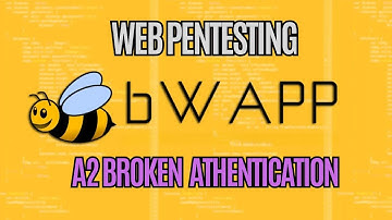 bWAPP - "Broken Authentication in Web Applications 🔐⚠️"