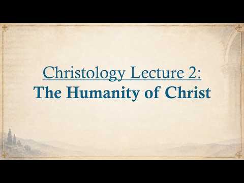 The Humanity of Christ