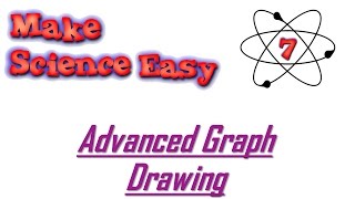 Scientific Literacy 4: Advanced graph drawing (GCSE Science)
