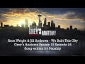 Grey's Anatomy - We Built This City | Jill Andrews & Aron Wright | S 10 Ep 21