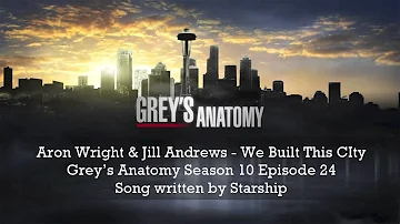 Grey's Anatomy - We Built This City | Jill Andrews & Aron Wright | S 10 Ep 21