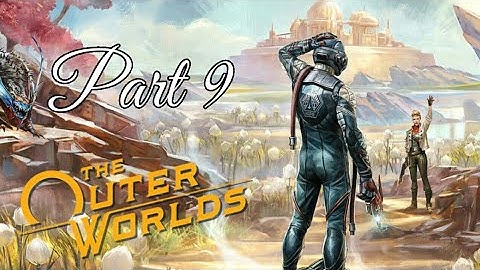 The Outer Worlds (Supernova Difficulty) Walkthrough || Part 9 || Diverting Power