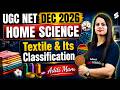 UGC NET Home Science Preparation 2026 | UGC NET Home Science Textile & Its Classification By Aditi
