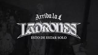Ladrones - Esto De Estar Solo Official Audio