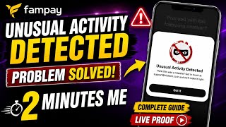 Fampay unusual activity detected problem | Unusual activity detected fampay problem