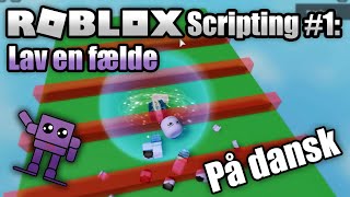 Dansk Roblox Scripting For Begyndere Lav En Fælde Dansk Roblox Studio