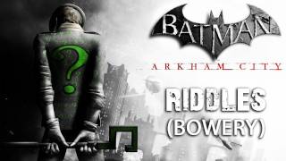Batman: Arkham City - Bowery Riddles