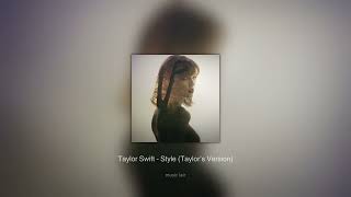 taylor swift - style (taylors version) (sped up) @musiclairspedup