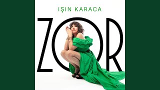 Zor - Işın Karaca