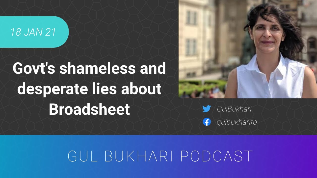 Govt lies about Broadsheet exposed || Gul Bukhari