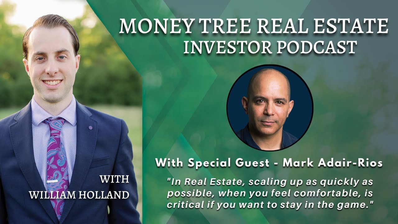 Money Tree Real Estate Investor Podcast: Mark Adair-Rios