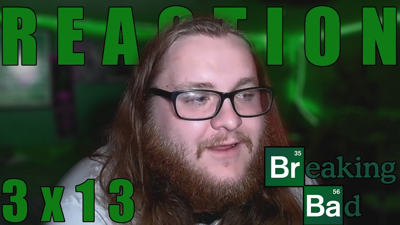 Breaking Bad 3x13 REACTION!! 