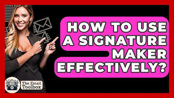 How To Use A Signature Maker Effectively? - TheEmailToolbox.com