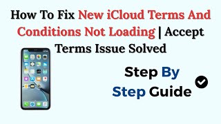 How To Fix New iCloud Terms And Conditions Not Loading | Accept Terms Issue Solved