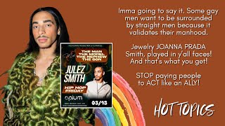 Famous Julez Smith PLAYED in y’all faces. That’s what y’all DESERVED. Profile