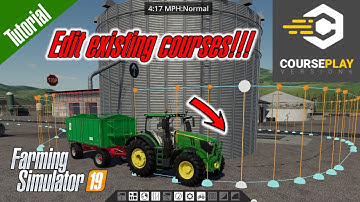 How to use the Courseplay Editor to make changes to an existing course in Farming Simulator 2019