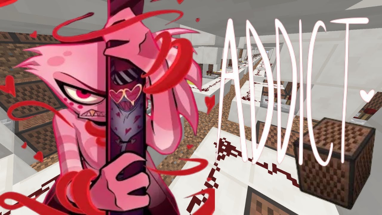 ADDICT (Hazbin Hotel) - Minecraft Note Block