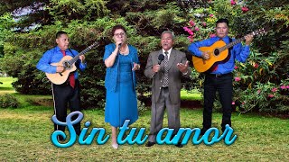 Video thumbnail of "Sin tu Amor - Pasillo | Duo Remembranzas"