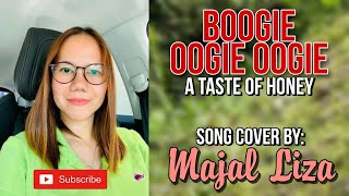 Boogie Oogie Oogie - A Taste Of Honey | Cover by: Majal Liza