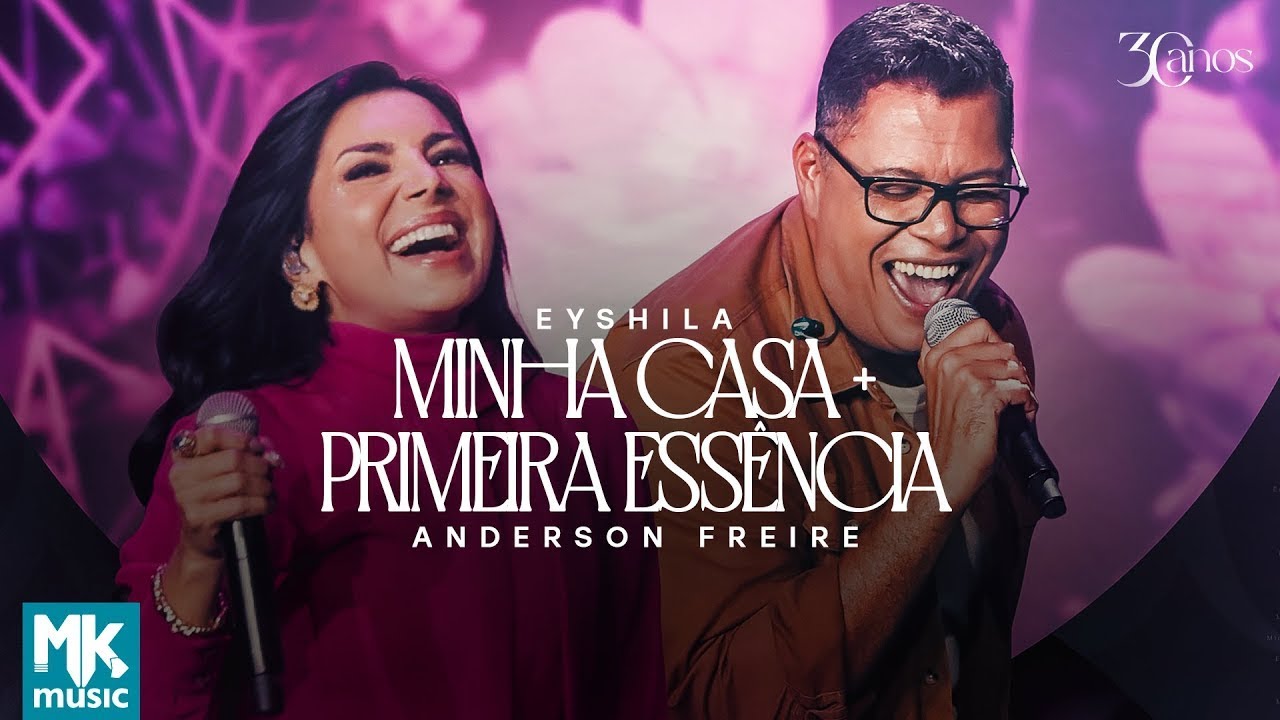 Eyshila e Anderson Freire - Minha Casa + Primeira Essência (Ao Vivo) (Clipe Oficial MK Music)