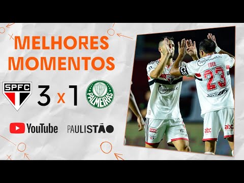 SÃO PAULO 3 X 1 PALMEIRAS, MELHORES MOMENTOS