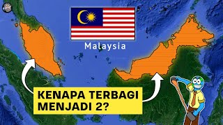 KENAPA WILAYAH MALAYSIA TERBAGI MENJADI DUA? – Keliling Dunia Yuk!