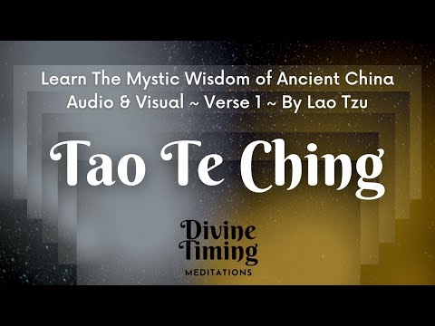 Tao Te Ching verse 1 of 81 with Text by Lao Tzu | There Are Ways But The Way Is Uncharted