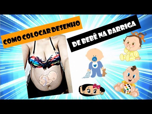 Como Colocar Desenho De Bebe Na Barriga Youtube
