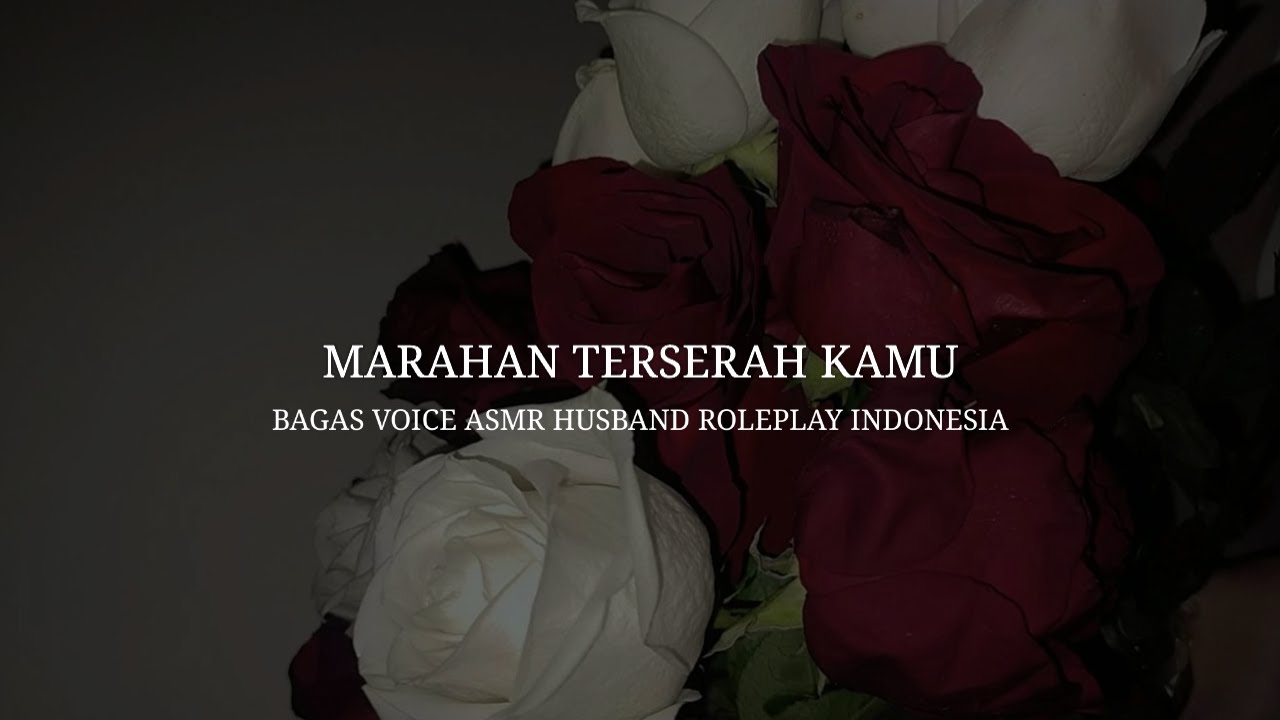 Marahan Terserah Kamu - ASMR Husband indonesia